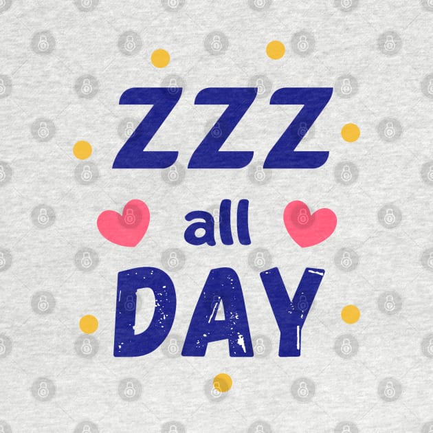 ZZZ All Day! by CityNoir